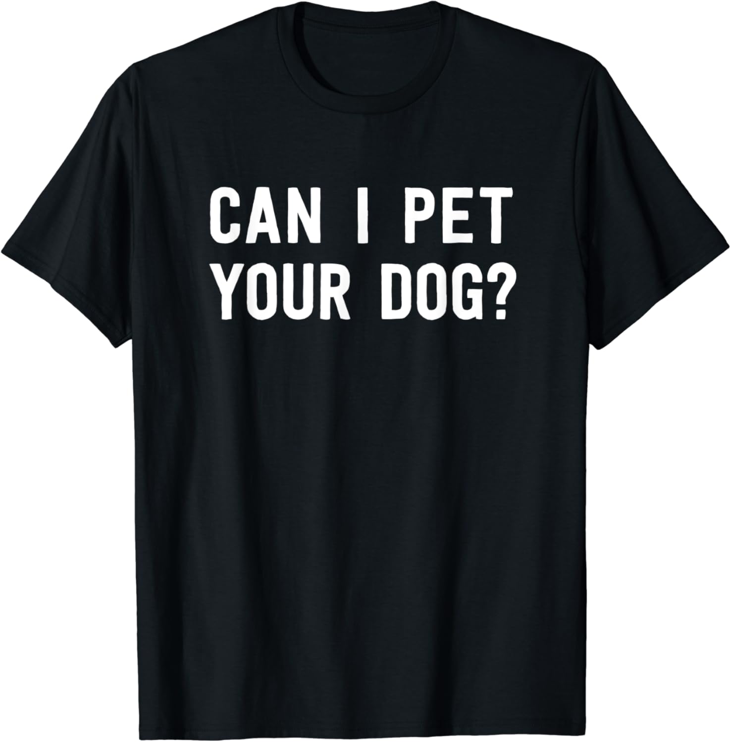 Pet Your Dog? Cute Dog Lover TShirt Amazon.de Fashion